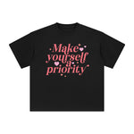 Make Yourself A Priority Graphic Tee-INNBLAC Fashion Apparel