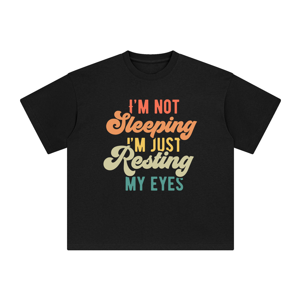 I'm Not Sleeping Graphic Tee-INNBLAC Fashion Apparel
