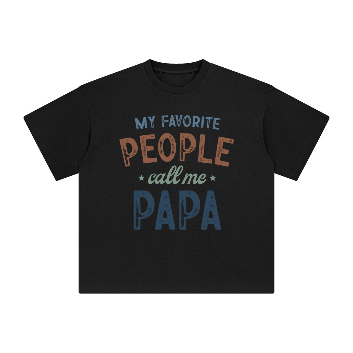 My Favorite People Call Me Papa Graphic Tee-INNBLAC Fashion Apparel