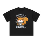 Pretend l'm A Squirrel Graphic Tee-INNBLAC Fashion Apparel