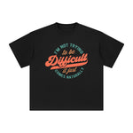 I'm Not Trying To Be Difficult Graphic Tee-INNBLAC Fashion Apparel