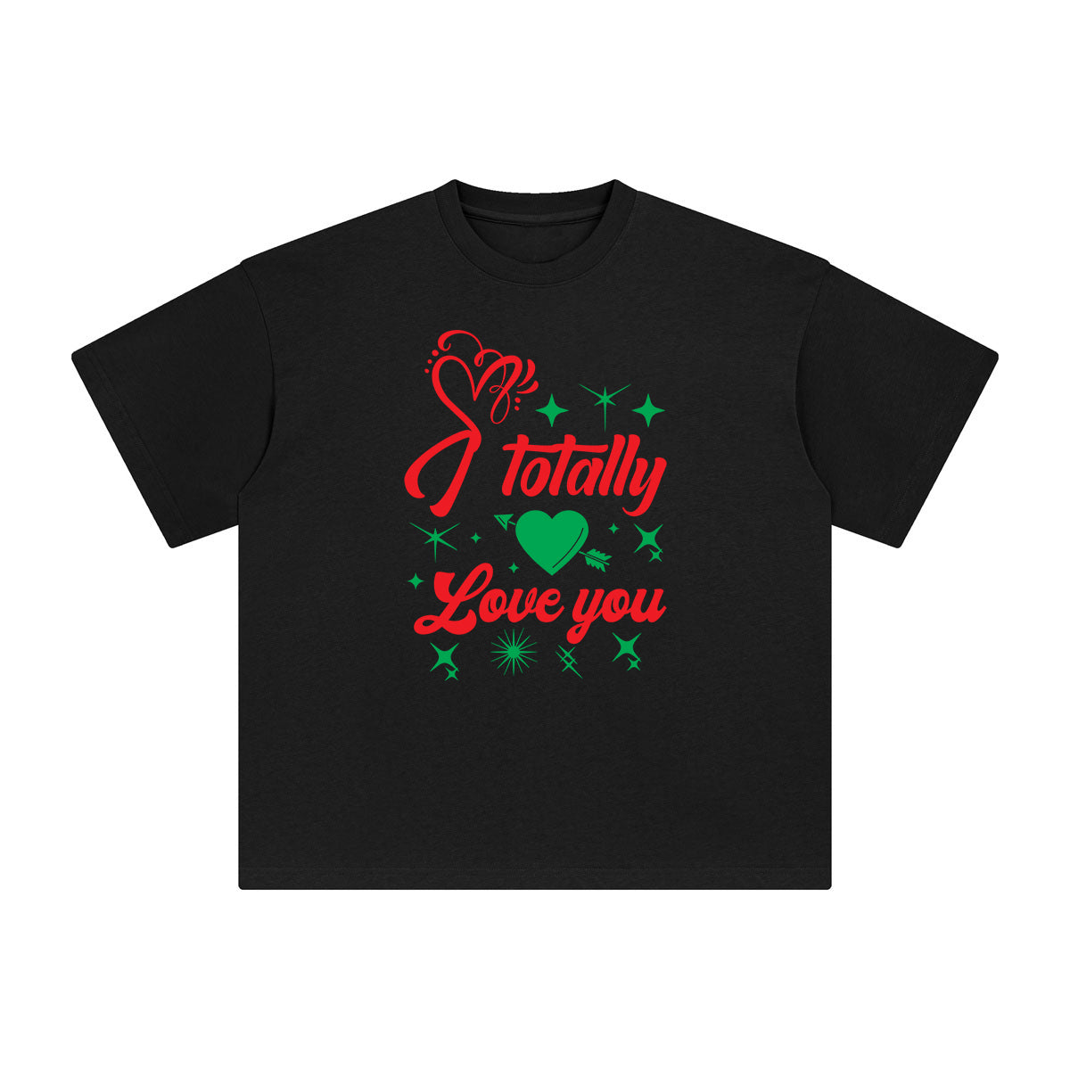 I Totally Love You Graphic Tee-INNBLAC Fashion Apparel
