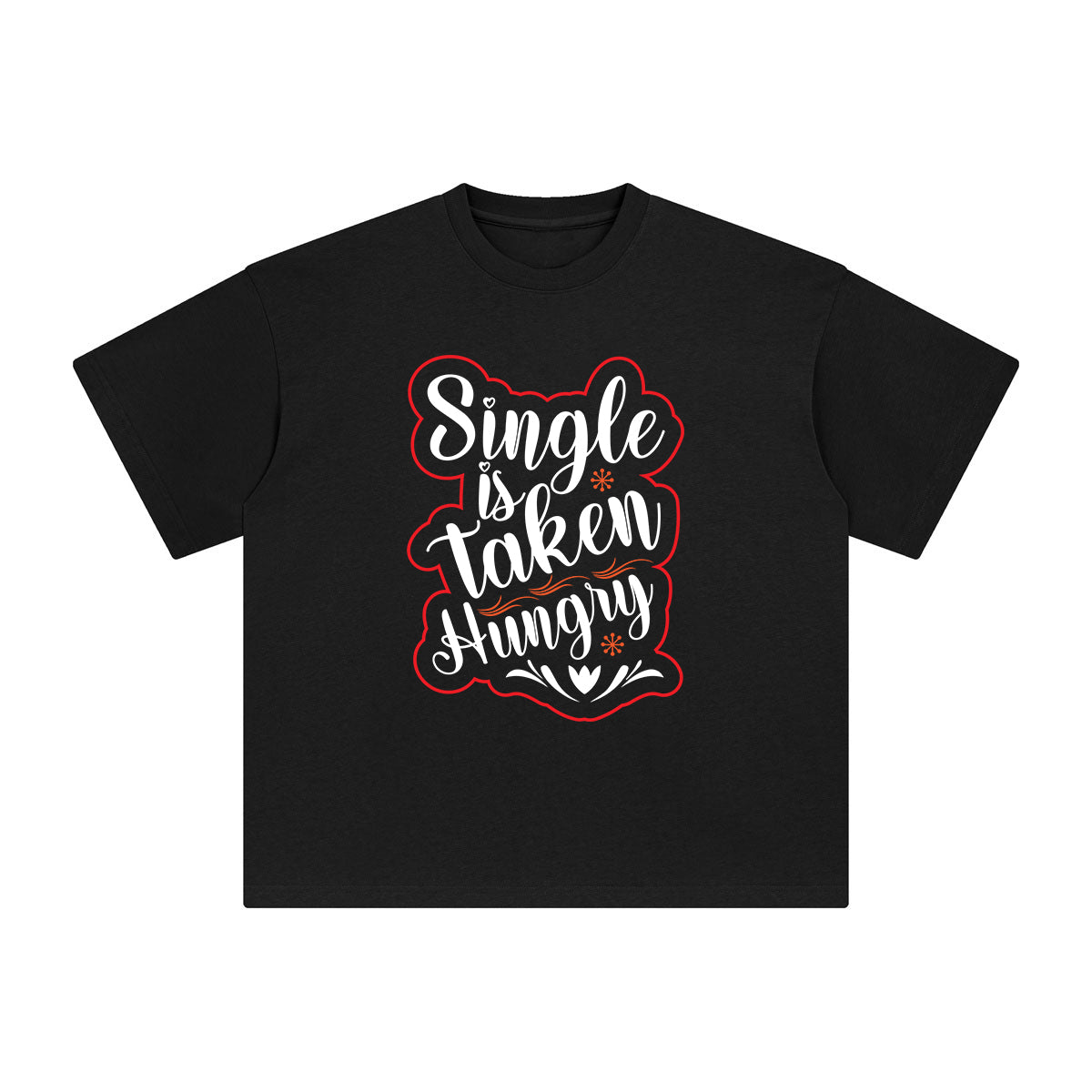 Single Is Taken Hungry Graphic Tee-INNBLAC Fashion Apparel