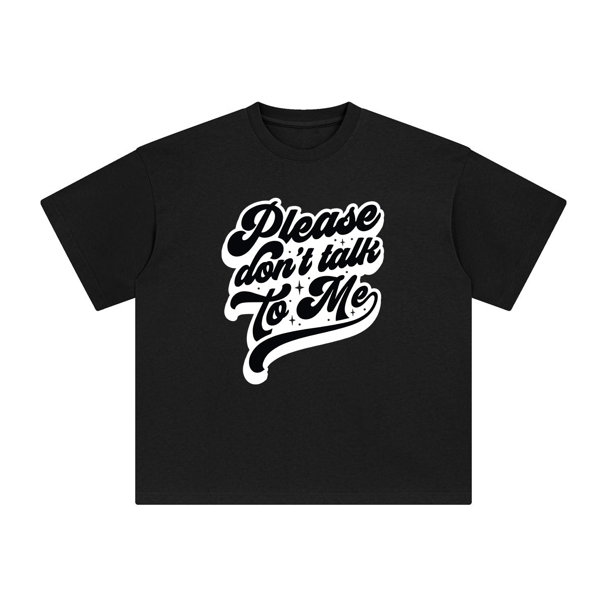 Please Don't Talk To Me Graphic Tee-INNBLAC Fashion Apparel