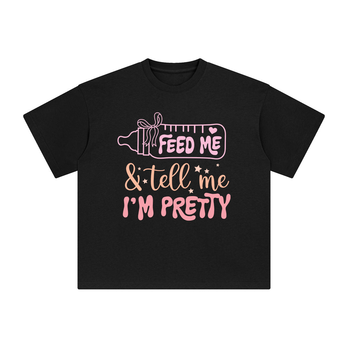 Feed Me & Tell Me I'm Pretty Graphic Tee-INNBLAC Fashion Apparel
