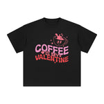 Coffee Is My Valentine Graphic Tee-INNBLAC Fashion Apparel