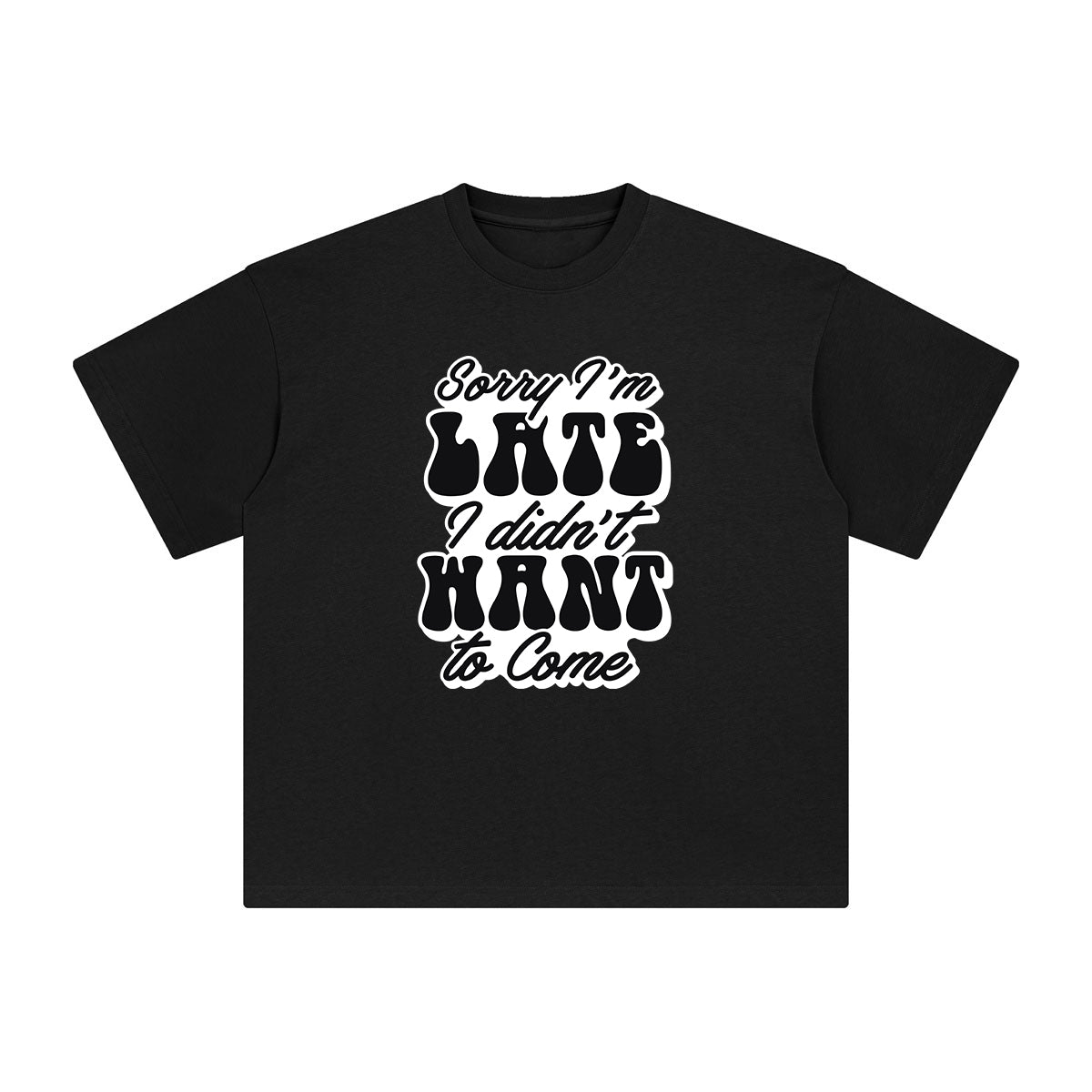 Sorry I'm Late Graphic Tee-INNBLAC Fashion Apparel
