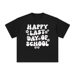 Happy Last Day Of School Graphic Tee-INNBLAC Fashion Apparel