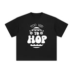 Too Hip To Hop Graphic Tee-INNBLAC Fashion Apparel