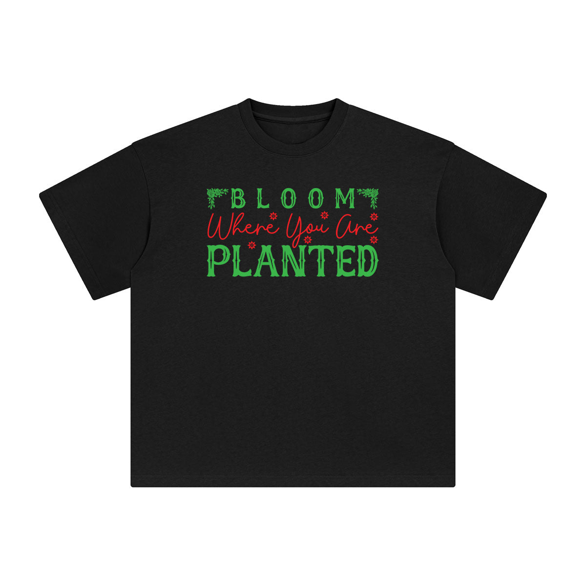 Bloom Where You Are Planted Graphic Tee-INNBLAC Fashion Apparel