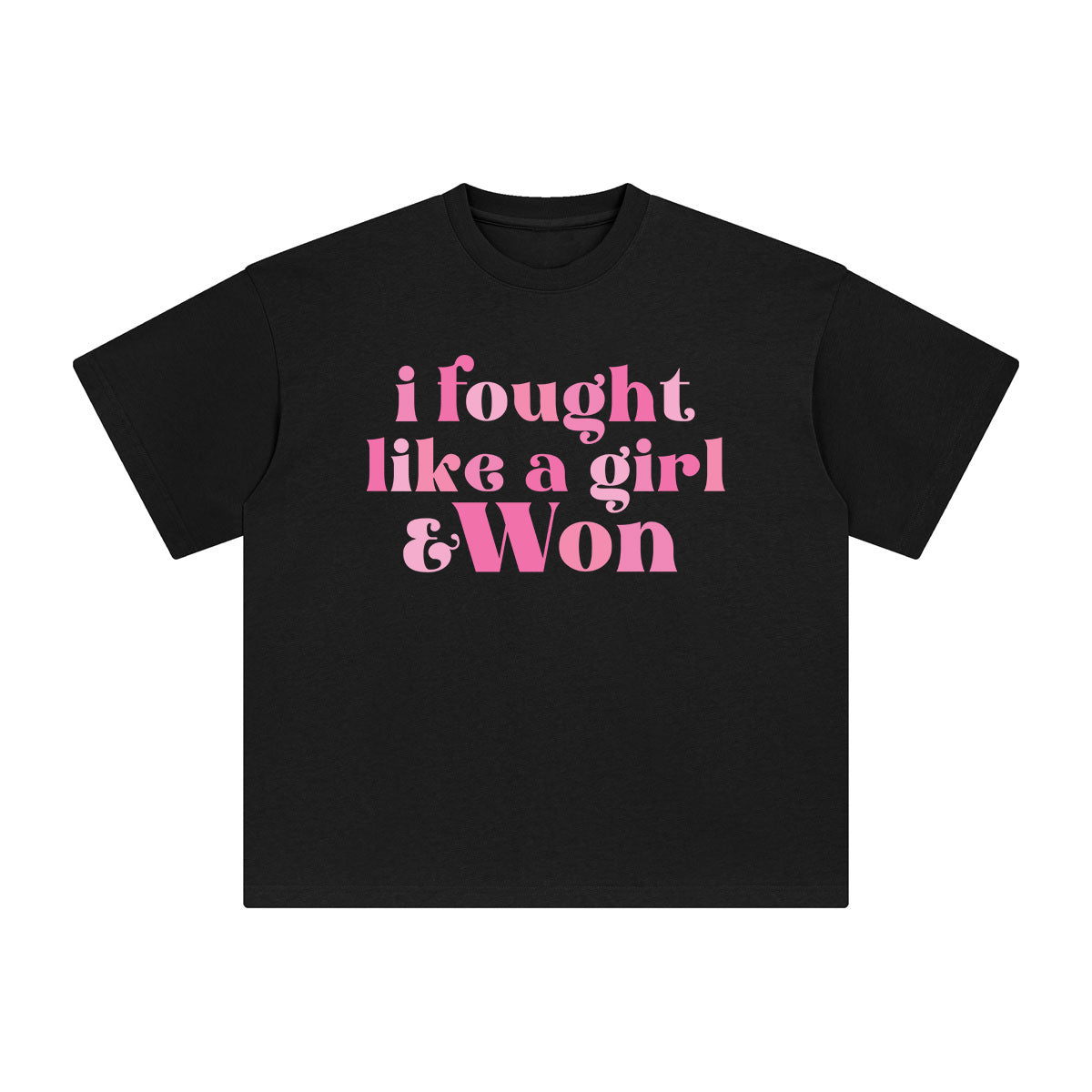 I Fought Like A Girl & Won Graphic Tee-INNBLAC Fashion Apparel