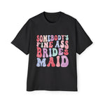 Somebody Fine Ass Brides Maid Graphic Tee-INNBLAC Fashion Apparel