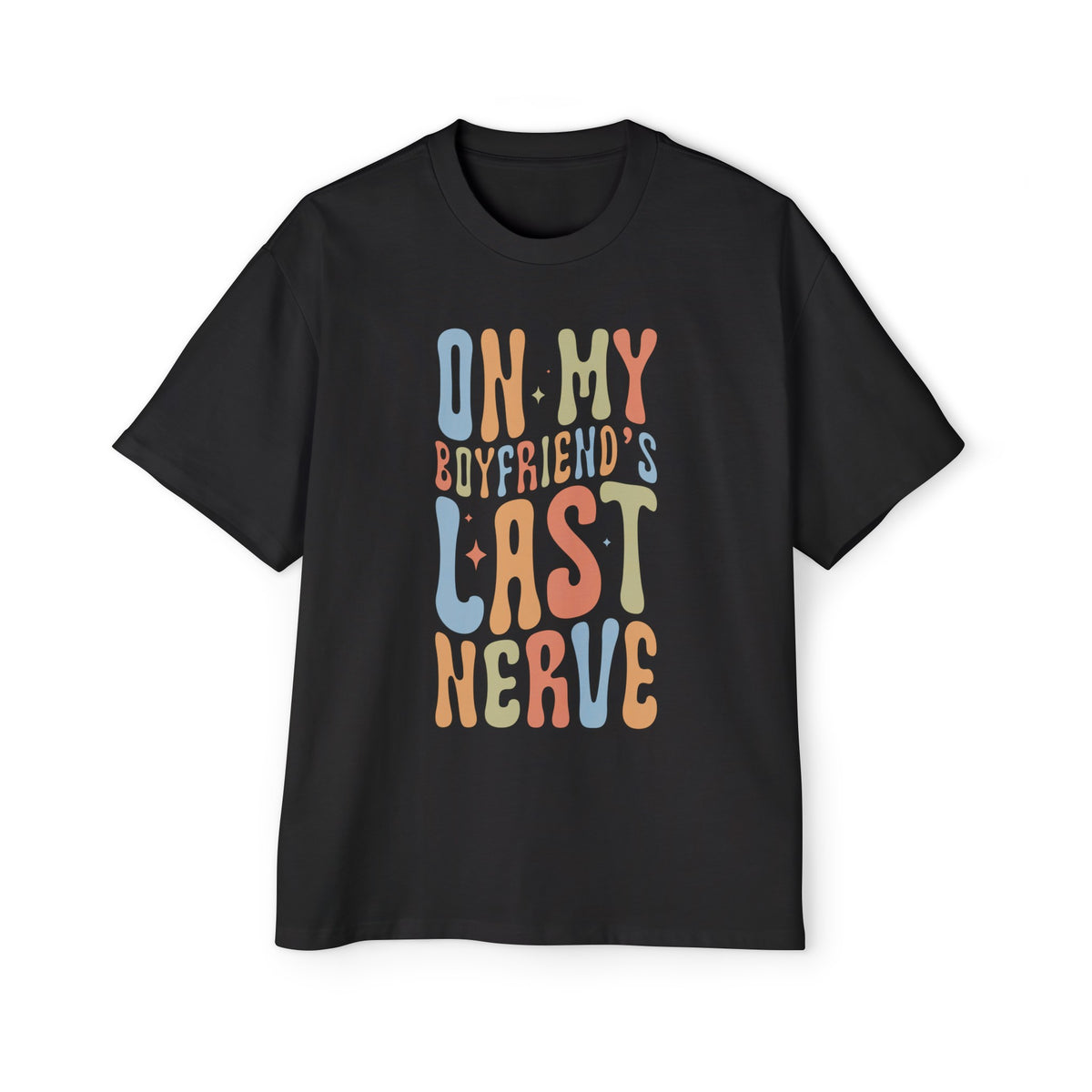 On My Boyfriends Last Nerve Graphic Tee-INNBLAC Fashion Apparel