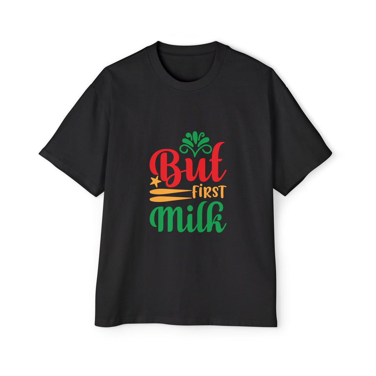 But First Milk Graphic Tee-INNBLAC Fashion Apparel