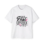 But First Lipstick Graphic Tee-INNBLAC Fashion Apparel