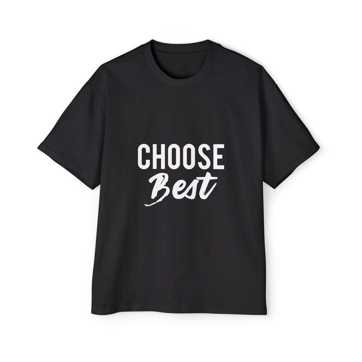 Choose Best Graphic Tee-INNBLAC Fashion Apparel