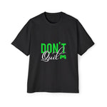 Don't Quit Graphic Tee-INNBLAC Fashion Apparel