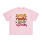 GOOD THINGS ARE COMING Graphic Tee-INNBLAC Fashion Apparel