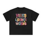VIBES SPEAK LOUDER THAN WORDS Graphic Tee-INNBLAC Fashion Apparel