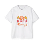BE THANKFUL ALWAYS Graphic Tee-INNBLAC Fashion Apparel