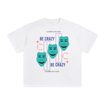 Be Crazy Abstract Graphic Tee-INNBLAC Fashion Apparel