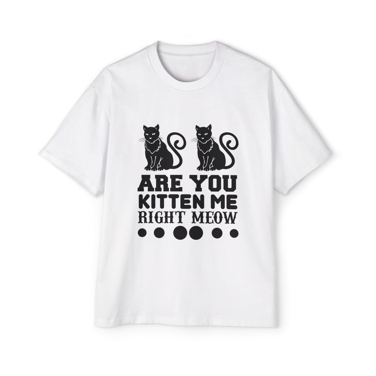 Funny Cat Slogans Graphic Tee-INNBLAC Fashion Apparel