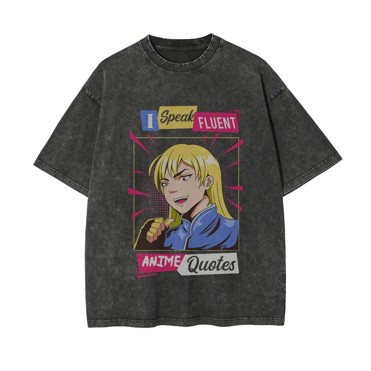 I Speak Fluent Anime Quotes Graphic Tee-INNBLAC Fashion Apparel