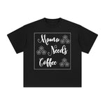Mama Needs Coffee Graphic Tee-INNBLAC Fashion Apparel