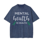 Mental Health Is Health Washed Tee-INNBLAC Fashion Apparel
