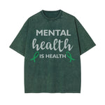 Mental Health Is Health Washed Tee-INNBLAC Fashion Apparel