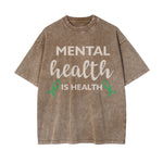 Mental Health Is Health Washed Tee-INNBLAC Fashion Apparel