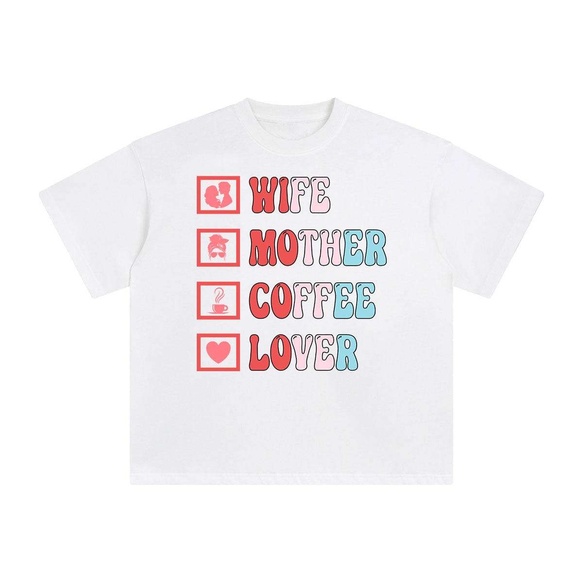 Wife Mother Coffee Lover Graphic Tee-INNBLAC Fashion Apparel