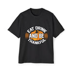 Eat Drink And Be Thankful Graphic Tee-INNBLAC Fashion Apparel