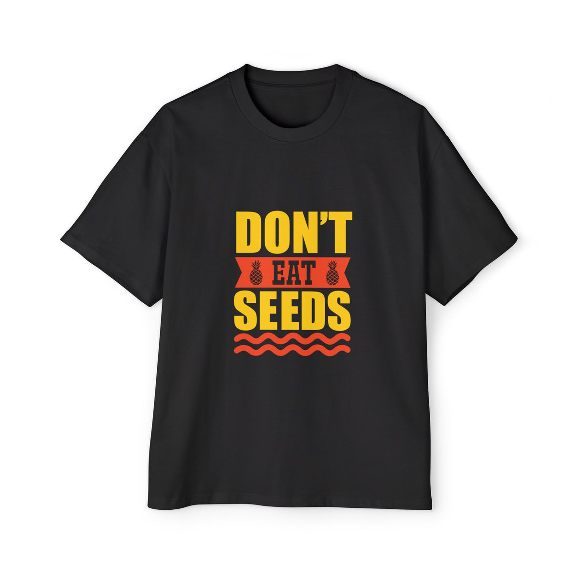 Don't Eat Seeds Graphic Tee-INNBLAC Fashion Apparel